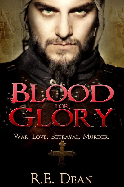 Blood for Glory by R.E. Dean