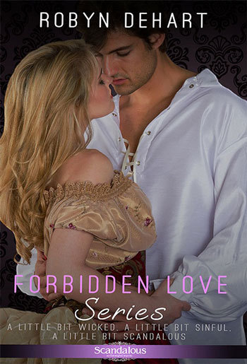 Forbidden Love Series by Robyn DeHart