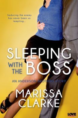 Sleeping with the Boss by Marissa Clarke