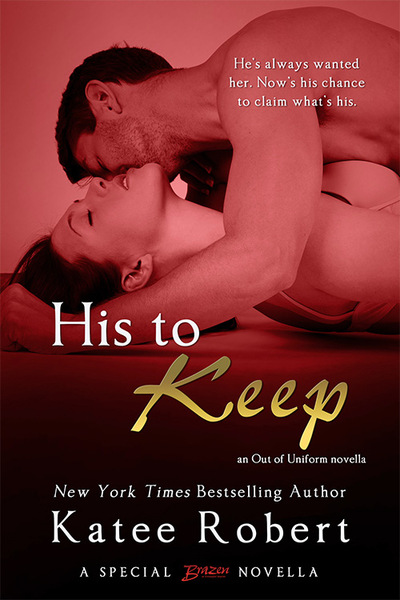His to Keep by Katee Robert
