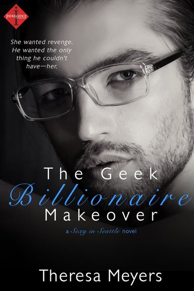 The Geek Billionaire Makeover by Theresa Meyers