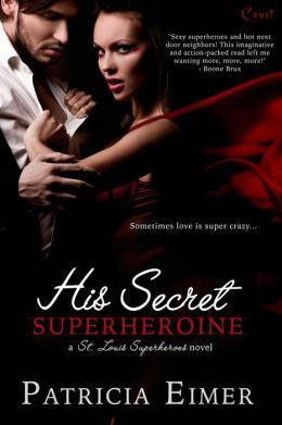 His Secret Superheroine by Patricia Eimer