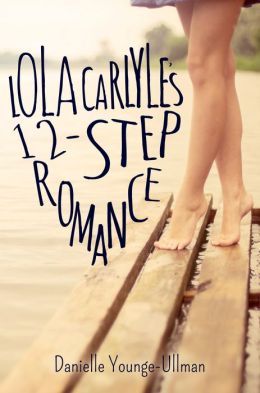 Lola Carlyle's 12-Step Romance by Danielle Younge-Ullman