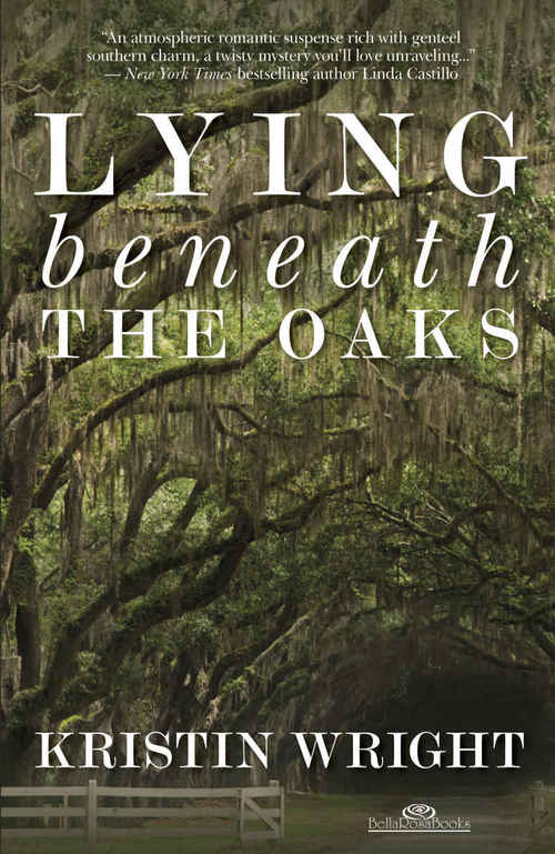 Lying Beneath the Oaks by Kristin Wright