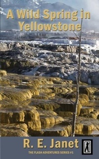 A Wild Spring in Yellowstone by R. E. Janet