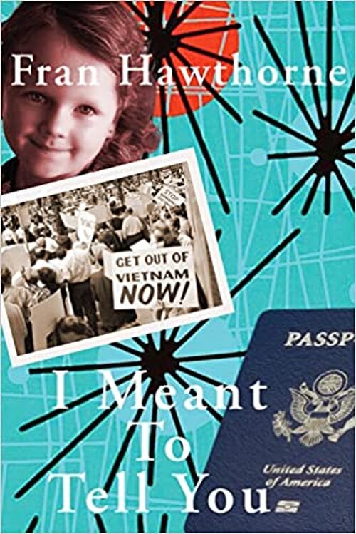 I Meant to Tell You by Fran Hawthorne