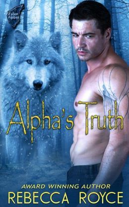 Alpha's Truth by Rebecca Royce