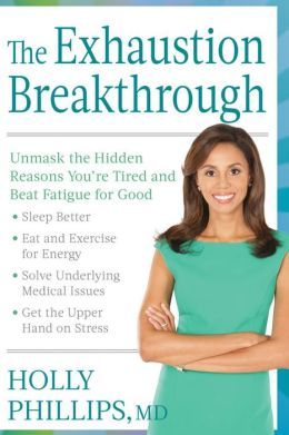 The Exhaustion Breakthrough by Holly Phillips