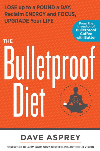 The Bulletproof Diet by Dave Asprey