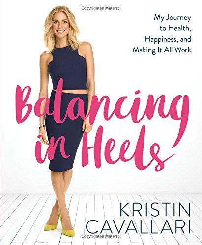 Balancing in Heels by Kristin Cavallari