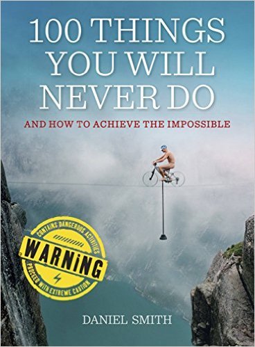 100 Things You Will Never Do by Daniel Smith