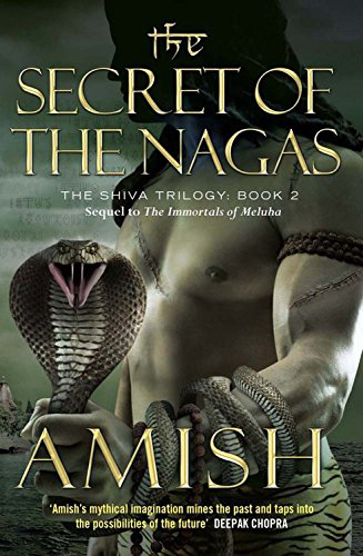 The Secret of the Nagas by Amish Tripathi
