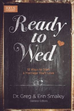 Ready to Wed:12 Ways to Start a Marriage You'll Love by Greg Smalley