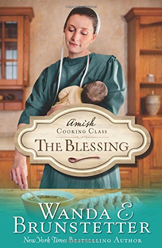 The Blessing by Wanda E. Brunstetter