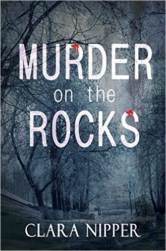 Murder on the Rocks by Clara Nipper