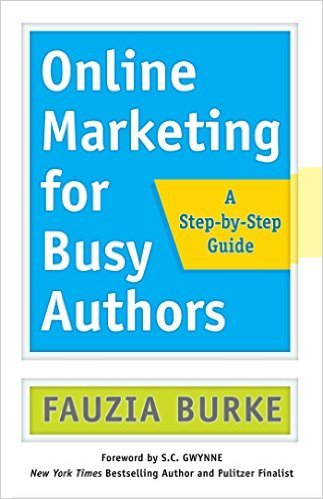 Online Marketing for Busy Authors by Fauzia Burke