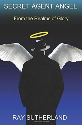 Secret Agent Angel by Ray Sutherland