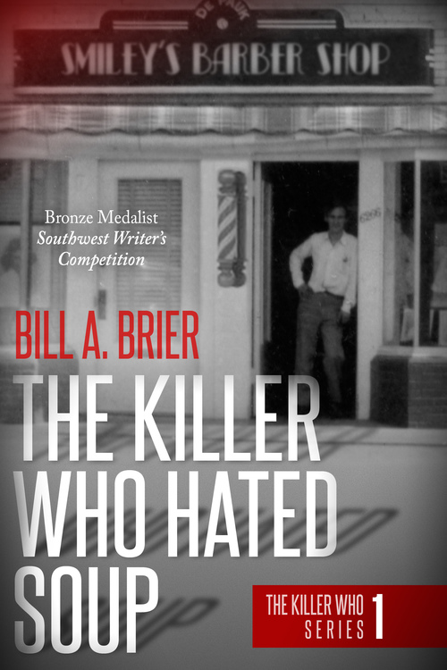 The Killer Who Hated Soup by Bill A. Brier