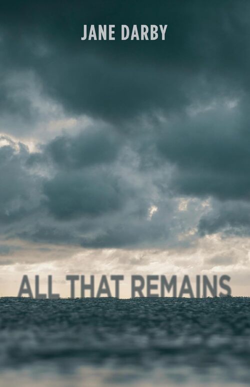 All That Remains by Jane Darby