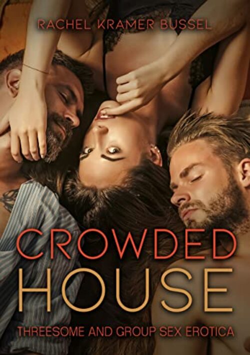 Crowded House by Rachel Kramer Bussel