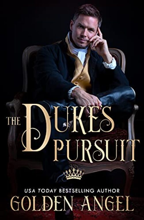 The Duke's Pursuit by Golden Angel