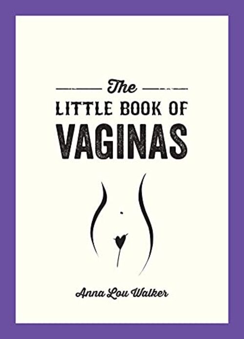 The Little Book of Vaginas by Anna Lou Walker