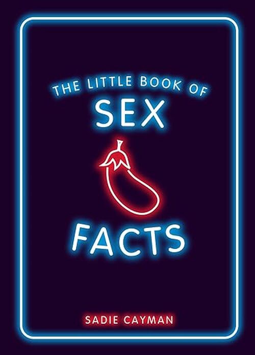 The Little Book of Sex Facts by Sadie Cayman