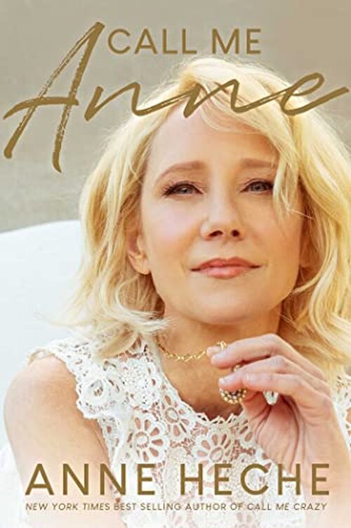 Call Me Anne by Anne Heche