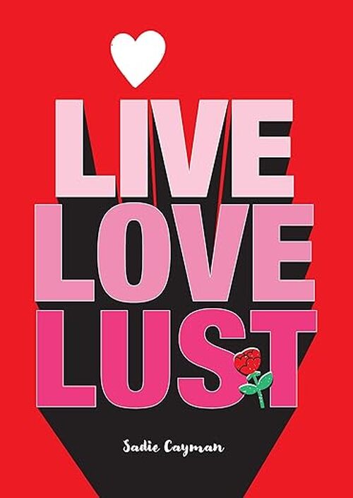 Live, Love, Lust by Sadie Cayman