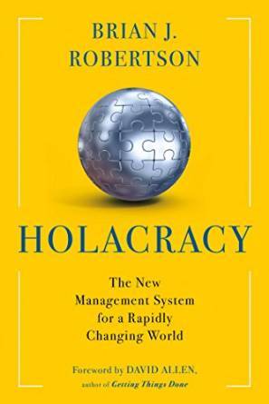 Holacracy by Brian J. Robertson