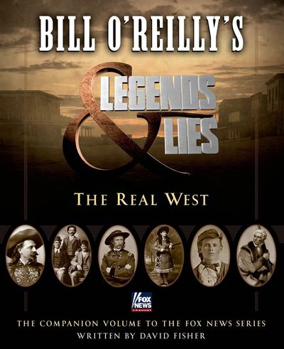 Bill O'Reilly's Legends and Lies by Bill O'Reilly