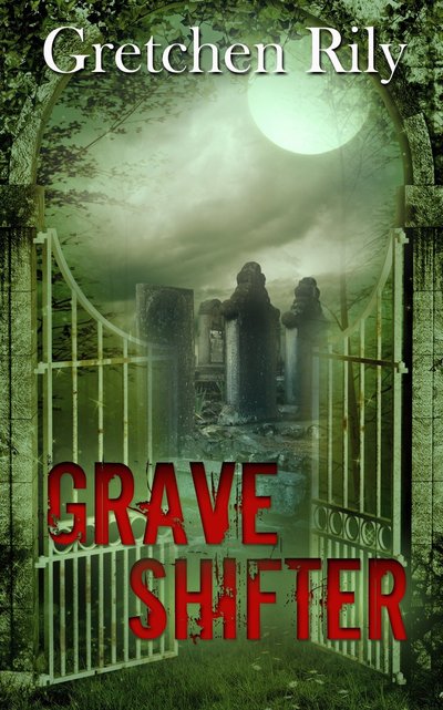 Grave Shifter by Gretchen Rily