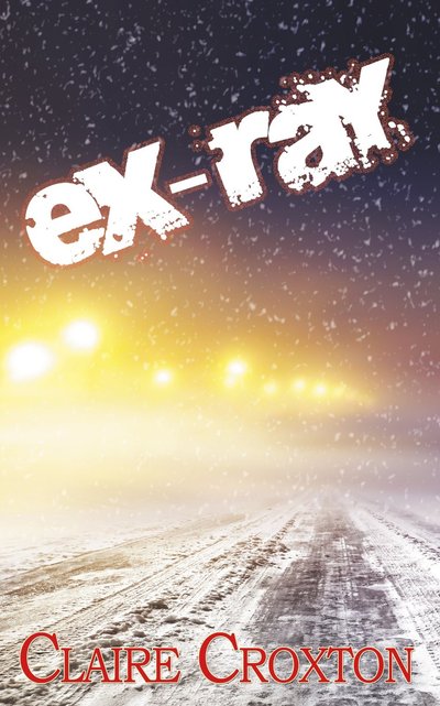 Ex-Ray by Claire Croxton