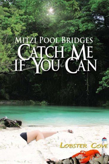 Catch Me if You Can by Mitzi Pool Bridges