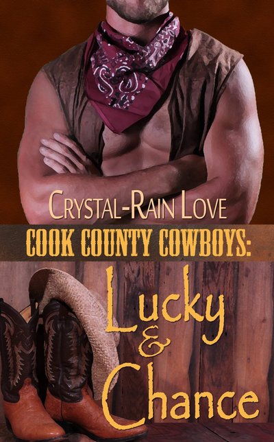 Cook County Cowboys: Lucky & Chance by Crystal-Rain Love