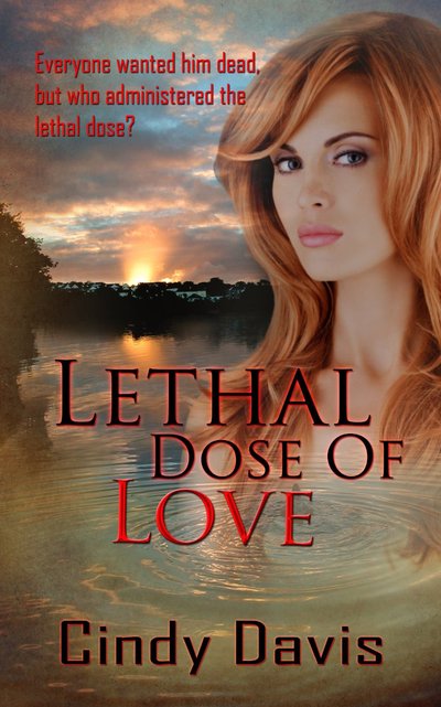 Lethal Dose of Love by Cindy Davis