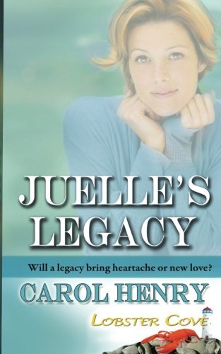 Juelle's Legacy by Carol Henry