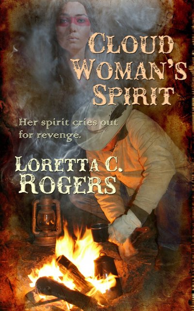 Cloud Woman's Spirit by Loretta C. Rogers