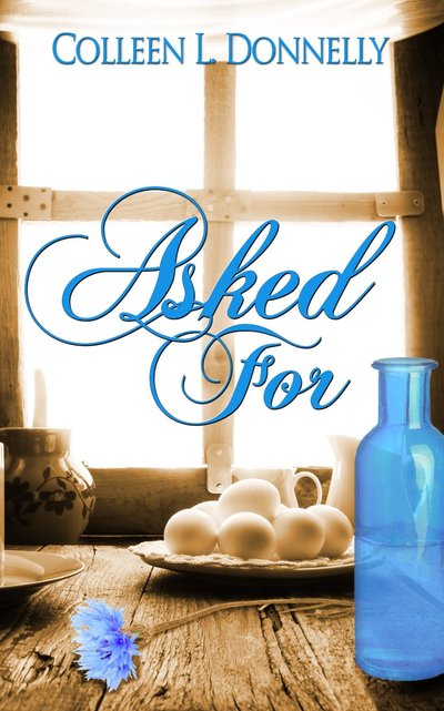 Asked For by Coleen L. Donnelly