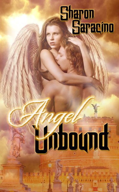 Angel Unbound by Sharon Saracino