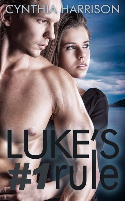 Luke's #1 Rule by Cynthia Harrison