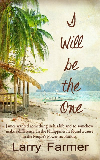 I Will Be The One by Larry Farmer