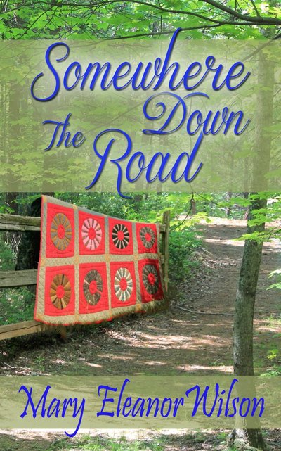 Somewhere Down the Road by Mary Eleanor Wilson