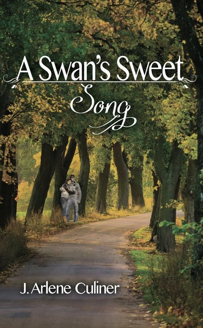 A Swan's Sweet Song by J. Arlene Culiner