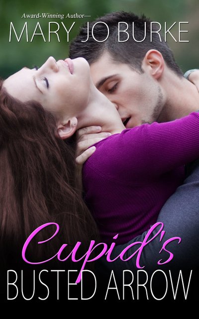 Cupid's Busted Arrow by Mary Jo Burke