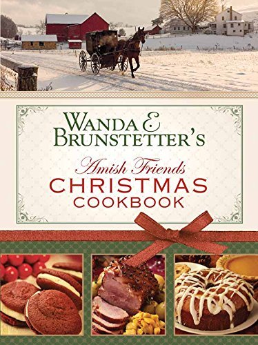 Wanda E. Brunstetter's Amish Friends Christmas Cookbook by Wanda E. Brunstetter