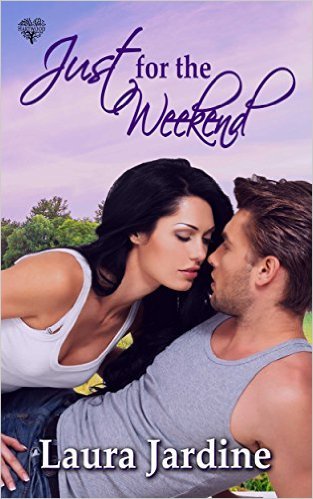 Just for the Weekend by Laura Jardine