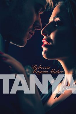 Tanya by Rebecca Rogers Maher
