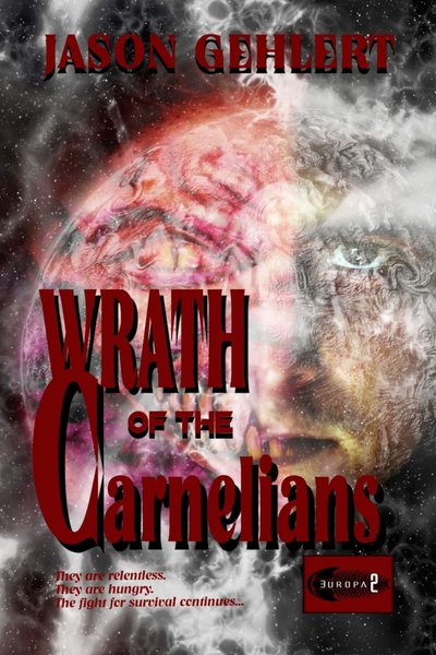 Wrath of the Carnelians by Jason Gehlert