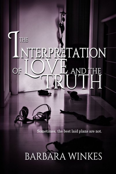 The Interpretation of Love and Truth by Barbara Winkes